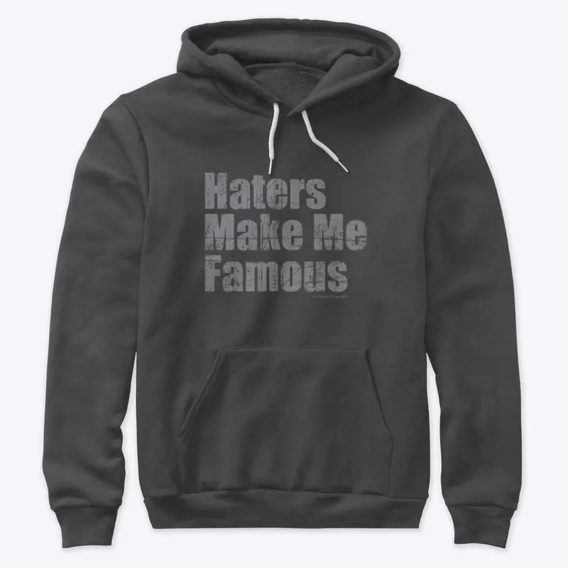 Haters Make Me Famous Hoodie