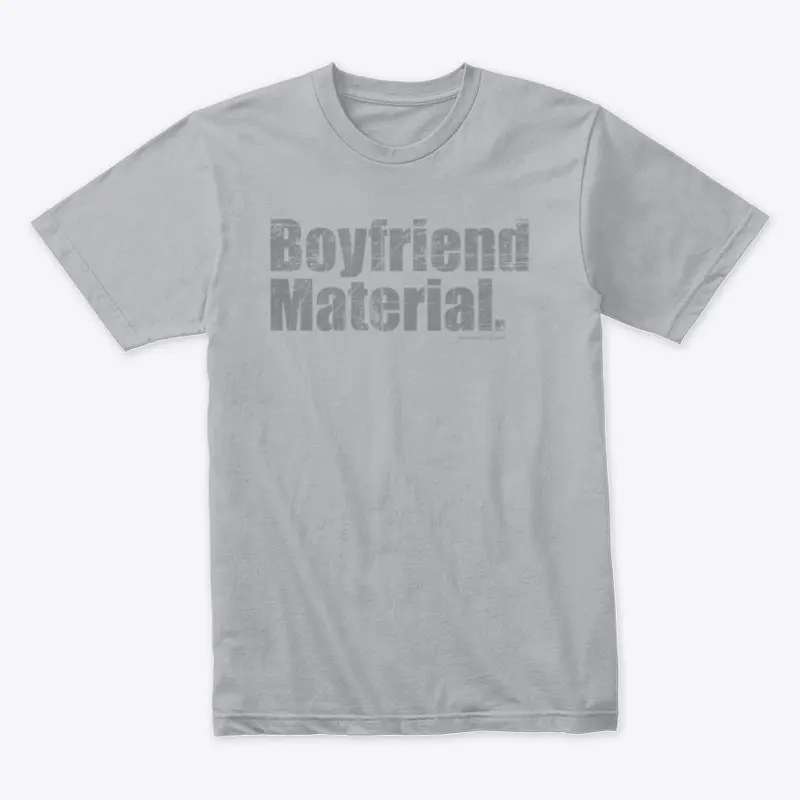 Boyfriend Material Shirt