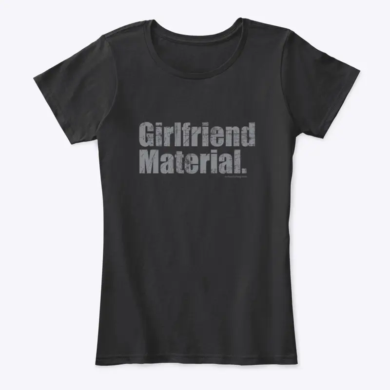 Girlfriend Material Shirt