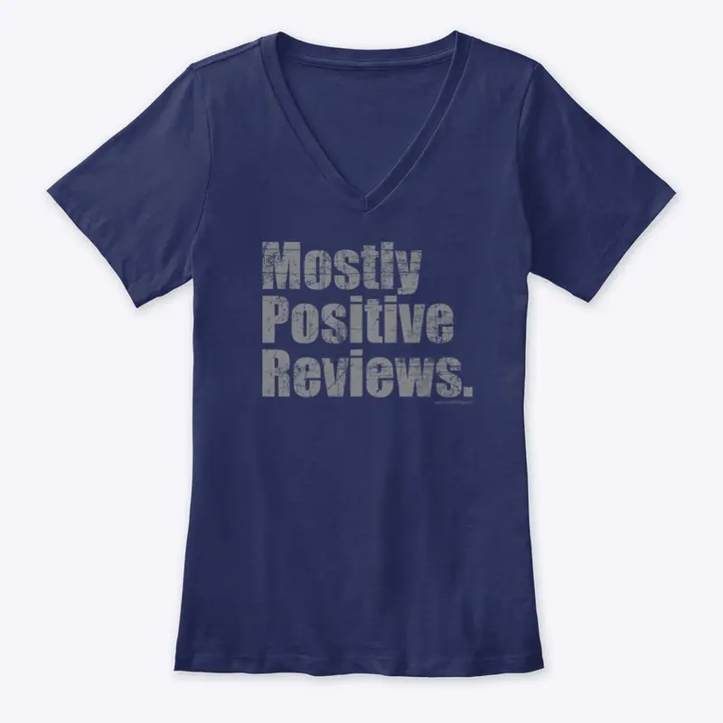 Mostly Positive Reviews Shirt